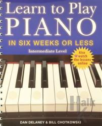 Learn to Play Piano in Six Weeks or Less İntermediate Level