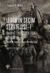 Lenin'in Seçim Stratejisi - 1: Marx ve Engels’ten 1905 Devrimi’ne