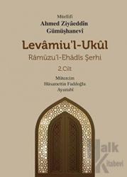 Levamiu'l Ukül Ramuzu’l-Ehadis Şerhi 2.Cilt (Ciltli)