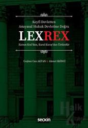 Lexrex Kanun Kral'dan, Kural Karar'dan Üstündür