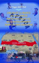 L'ıslam Et La France Les Influences Socio-politiques Du Sousdeveloppement Dans Les Pays Saheliens