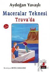 Maceralar Teknesi Truva'da