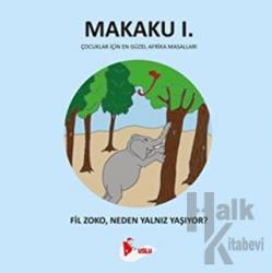 Makaku 1 - Fil Zoko, Neden Yalnız Yaşıyor?