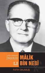 Malik Bin Nebi - Çağda İz Bırakan Önderler