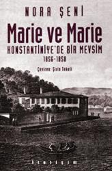 Marie ve Marie: Konstantiniye'de Bir Mevsim 1856-1858