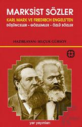 Marksist Sözler Karl Marx ve Friedrich Engels'ten Düşünceler -Gözlemler- Özlü Sözler