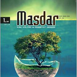 Masdar İlim, Kültür ve Edebiyat Dergisi Sayı: 1 Kasım - Aralık - Ocak 2015-2016 Kasım - Aralık - Ocak