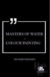 Masters of Water - Colour Painting