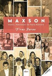 Maxson: İnancı, Hatıraları ve Yayla Kültürü