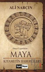 Maya - Kıyametin Habercileri Kıyametin Habercileri