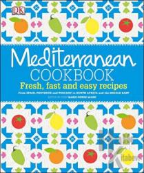 Mediterranean Cookbook (Ciltli) Fresh, Fast and Easy Recipes