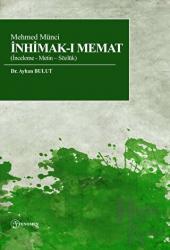 Mehmed Münci İnhimak-I Memat (İnceleme - Metin – Sözlük)