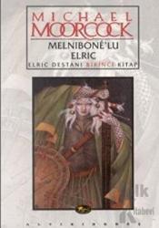 Melnibone’lu Elric Elric Destanı Birinci Kitap