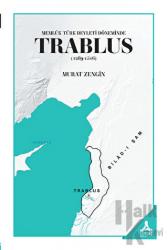 Memlük Türk Devleti Döneminde Trablus (1289-1516)