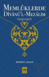 Memlüklerde Divanü’l Mezalim (1250 - 1517)