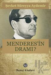 Menderes’in Dramı (1899-1960)