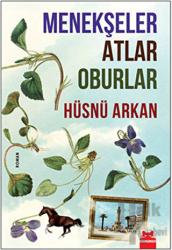 Menekşeler Atlar Oburlar