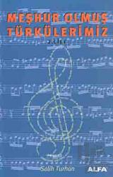 Meşhur Olmuş Türkülerimiz 2. Kitap