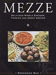 Mezze (Ciltli) Delicious Middle Eastern, Turkish and Greek Recipes