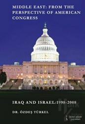 Middle East: From the Perspective of American Congress Iraq and Israel: 1998 - 2008