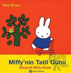 Miffy’nin Tatil Günü Sürprizli Miffy Kitabı