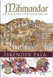 Mihmandar Bir Eyüp Sultan Romanı