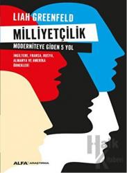Milliyetçilik Moderniteye Giden 5 Yol / İngiltere, Fransa, Rusya, Almanya ve Amerika Örnekleri