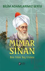 Mimar Sinan - Bilim Adamlarımız Serisi Bin Yılın Taş Ustası