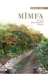 Mimfa - Bir Şeyh Müşerref Efendi Romanı