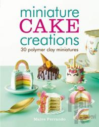 Miniature Cake Creations
