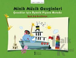 Minik Müzik Gezginleri Çocuklar için Öykülü Piyano Metodu