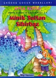 Minik Sultan’ın Serüvenleri: 1 Minik Sultan Sihirbaz