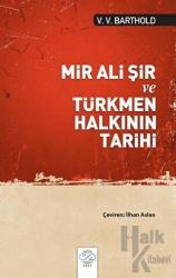 Mir Ali Şir ve Türkmen Halkının Tarihi