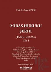 Miras Hukuku Şerhi (TMK m. 495-574) Cilt I