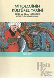 Mitolojinin Kültürel Tarihi Doğu ve İslam Mitolojisi Mitolojik Söylenceler