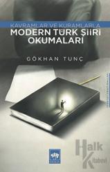 Modern Türk Şiiri Okumaları - Kavramlar ve Kuramlarla Kavramlar ve Kuramlarla