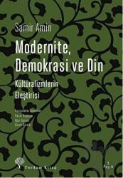 Modernite Demokrasi ve Din Kültüralizmlerin Eleştirisi