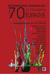Modernizmin Yansımaları: 70'li Yıllarda Türkiye