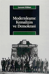Modernleşme Kemalizm ve Demokrasi