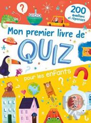 Mon Premier Livre De Quiz Pour Les Enfants: 200 Questions