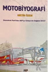Motobiyografi Demokrat Parti'den AKP'ye Türkiye'nin Değişim Süreci