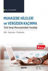 Muhasebe Hileleri ve Vergiden Kaçınma Türk Vergi Mevzuatındaki Yasallığı