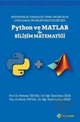 Mühendislik Teknoloji Temel Bilimler ve Uygulamalı Bilimler Fakülteleri İçin Python ve Matlab ile Bilişi Matematiği