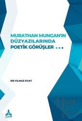 Murathan Mungan’ın Düzyazılarında Poetik Görüşler