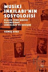 Musiki İnkılabı’nın Sosyolojisi Klasik Türk Müziği Geleneğinde Süreklilik ve Değişim