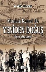 Mustafa Kemal İle Yeniden Doğuş Türk Rönesansı