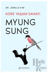Myung Sung: Kore Yaşam Sanatı