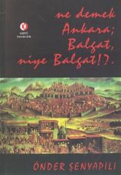 Ne Demek Ankara; Balgat; Niye Balgat!?