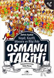 Neşeli, Keyifli, Macera ve Bilgi Dolu Osmanlı Tarihi - 8. Kitap