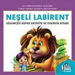 Neşeli Labirent - Eğlenceli Süper Aktivite ve Etkinlik Kitabı
